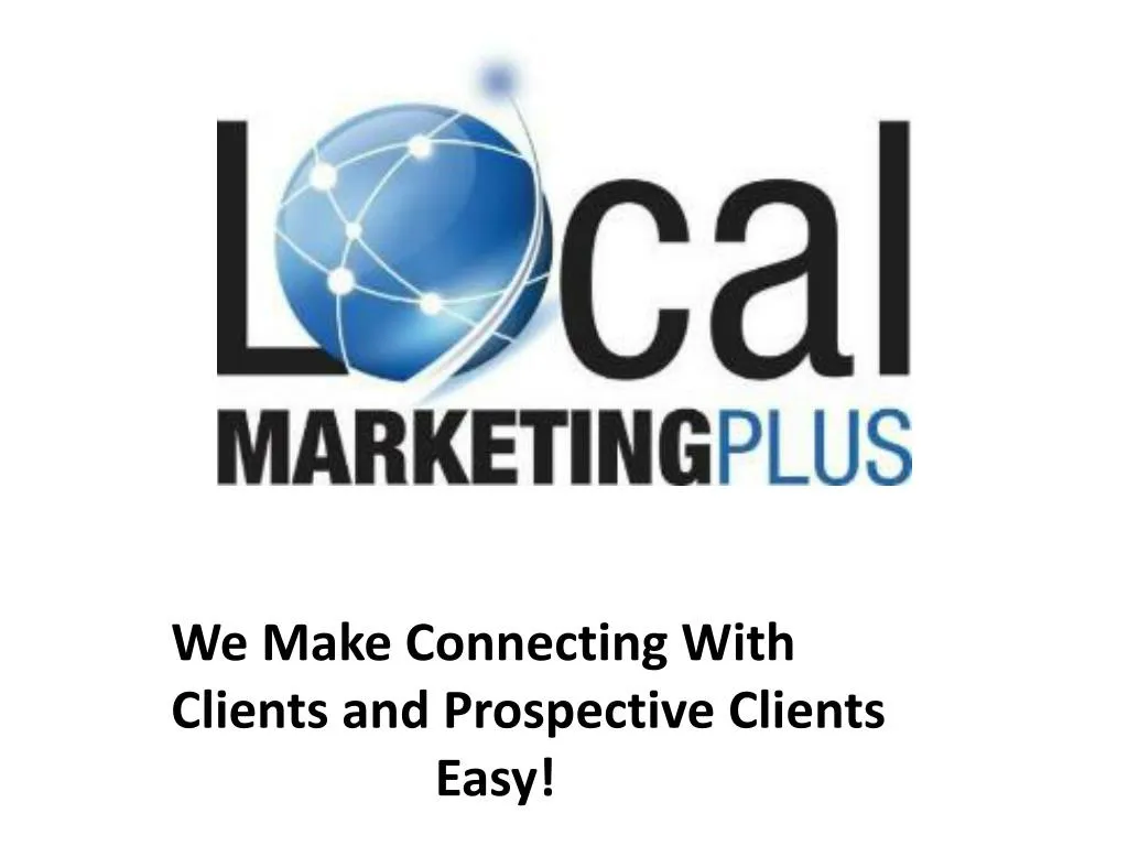 we make connecting with clients and prospective