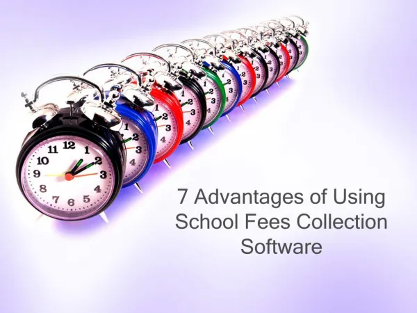7 Advantages of Using School Fees Collection Software