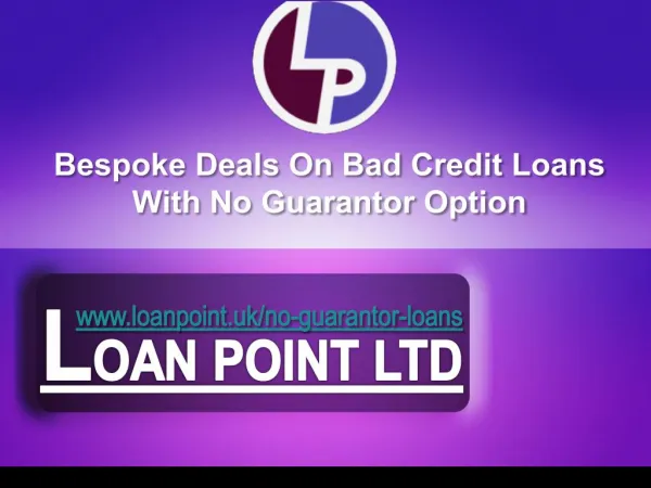 Bespoke Deals on Bad Credit Loans with No Guarantor Option