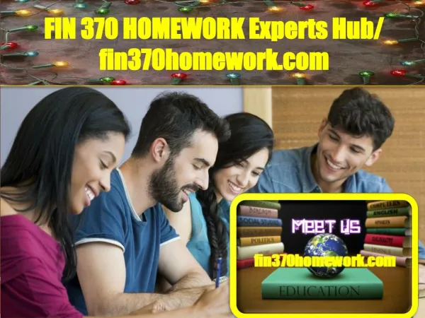 FIN 370 HOMEWORK Experts Hub/ fin370homework.com
