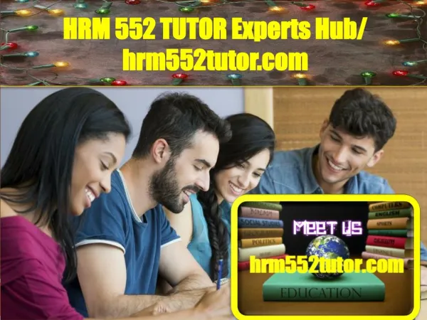 HRM 552 TUTOR Experts Hub/ hrm552tutor.com