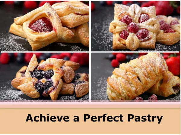 Achieve a Perfect Pastry