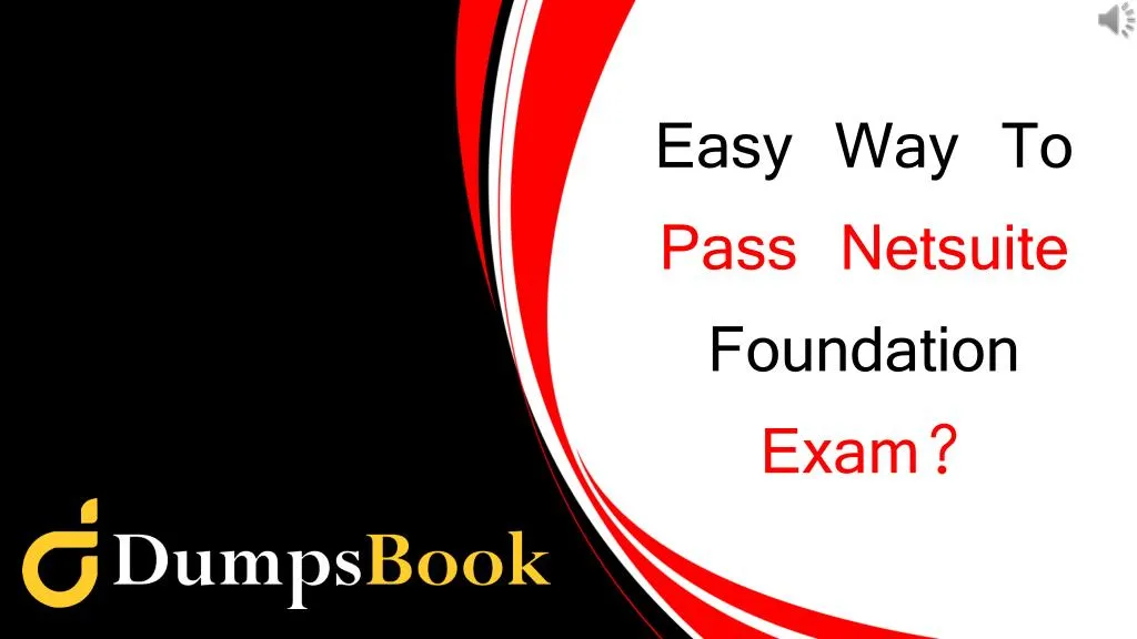 easy way to pass netsuite foundation exam