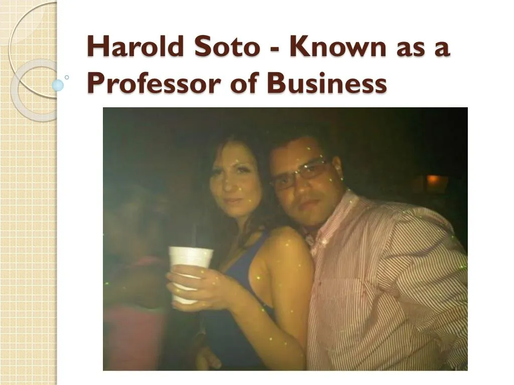 harold soto known as a professor of business