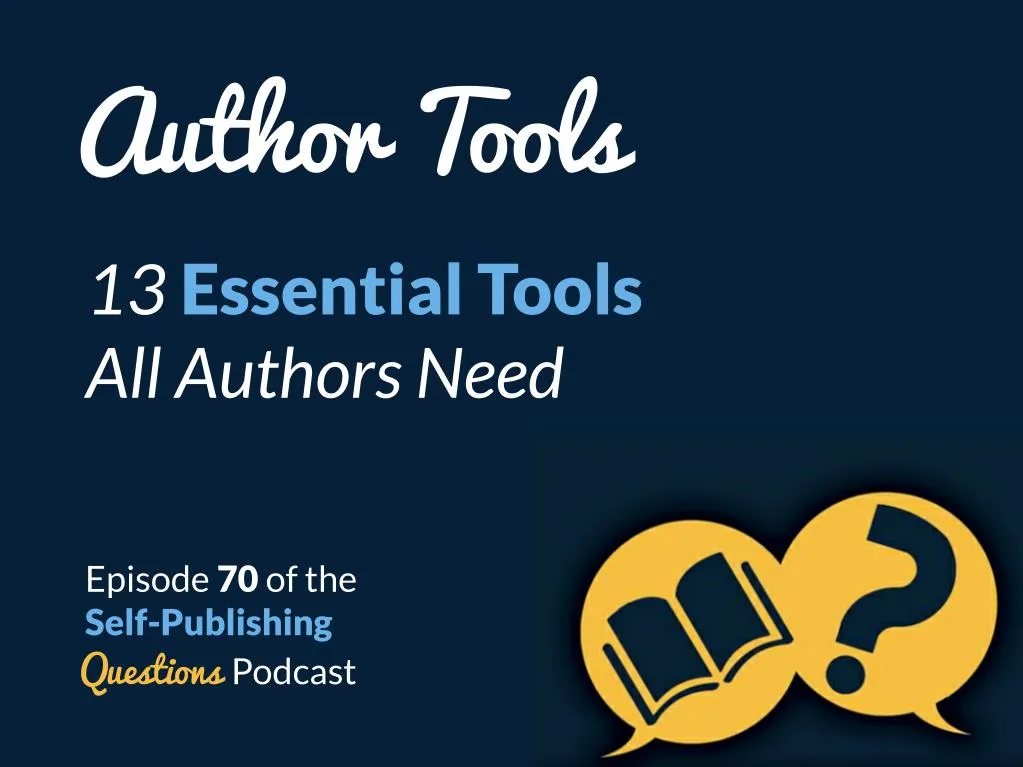 author tools 13 essential tools all authors need