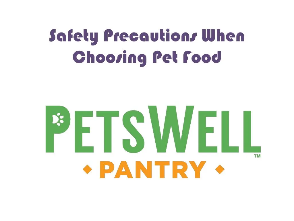 safety precautions when choosing pet food