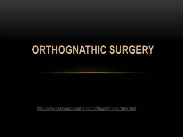 Orthognathic Surgery by Dr. Gregory Casey