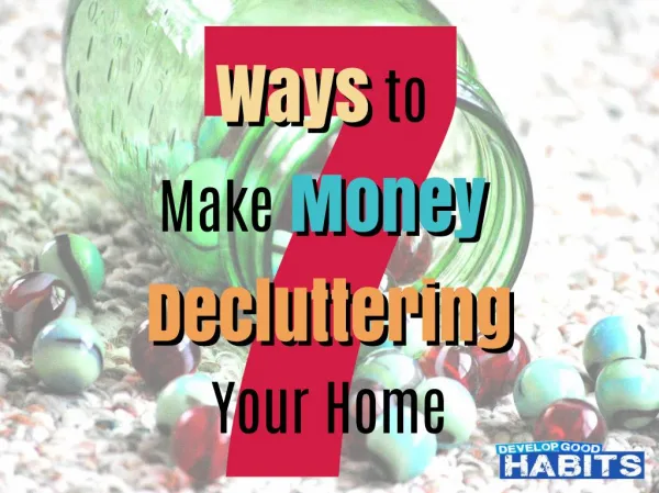 7 Ways to Make Money Decluttering Your Home