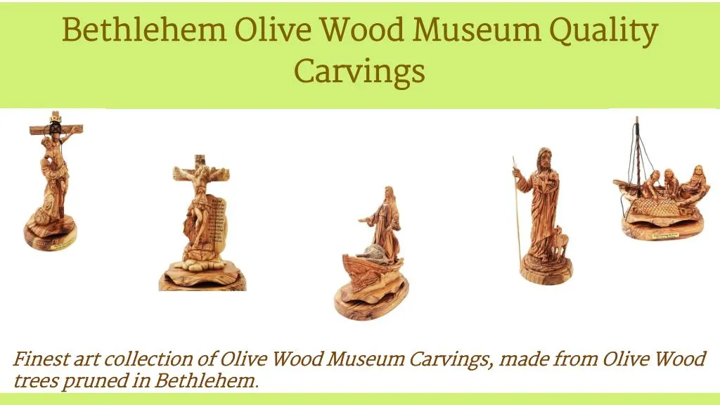 bethlehem olive wood museum quality carvings