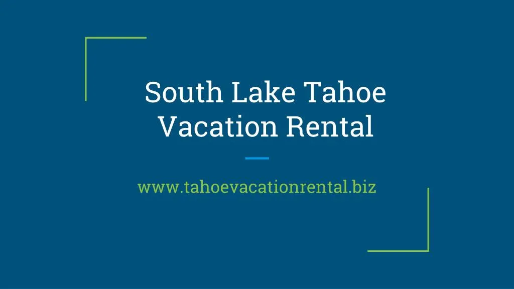 south lake tahoe vacation rental