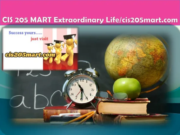 CIS 205 MART Extraordinary Life/cis205mart.com