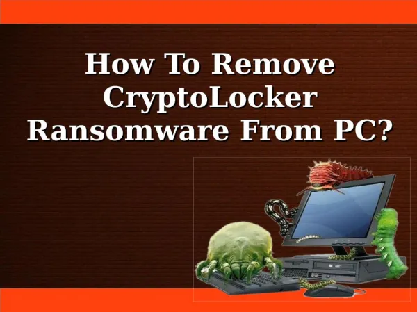 How To Remove CryptoLocker Ransomware From PC?