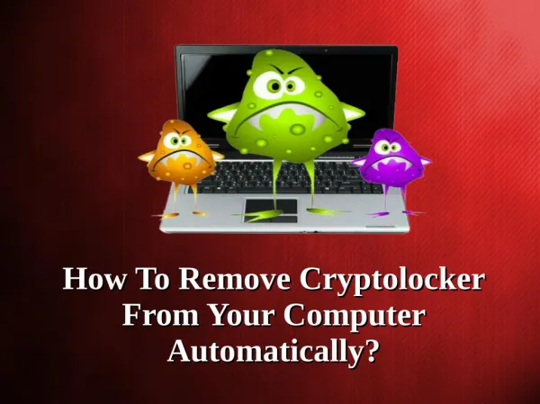 How To Remove Cryptolocker From Your Computer Automatically?