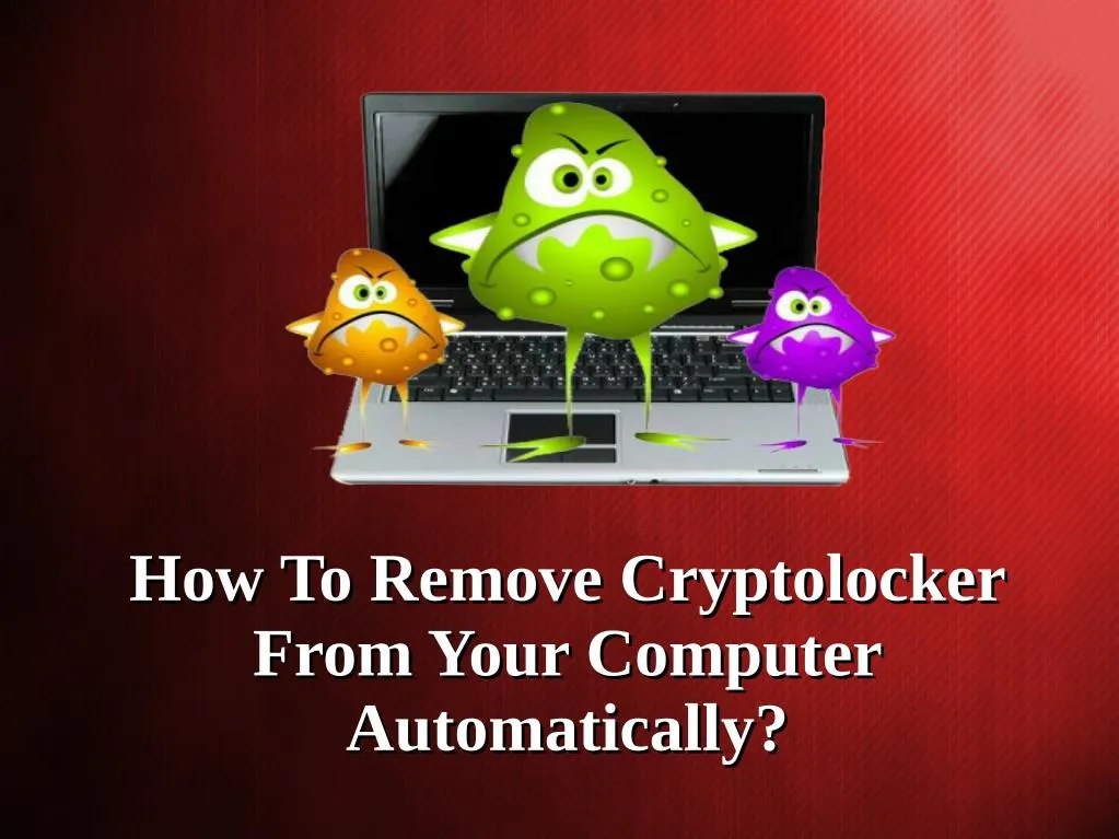 how to remove cryptolocker how to remove