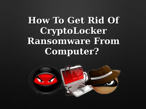 How To Get Rid Of CryptoLocker Ransomware From Computer?