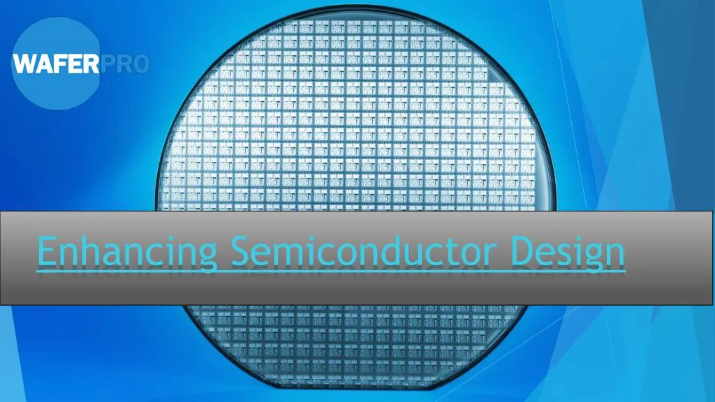 enhancing semiconductor design