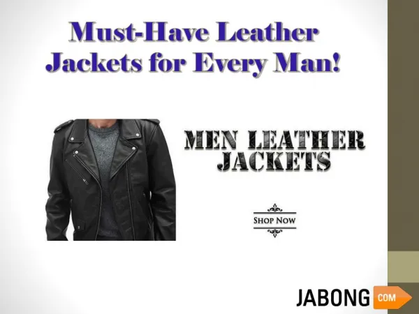 Must-Have Leather Jackets for Every Man