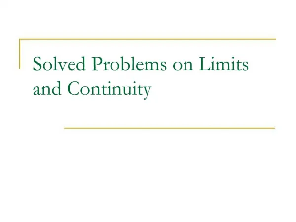 Solved Problems on Limits and Continuity