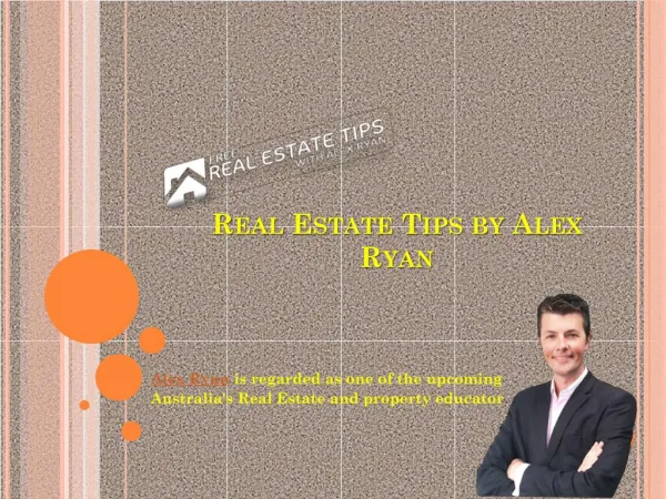 Real estate tips by Alex Ryan
