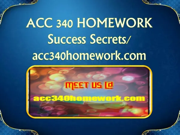 ACC 340 HOMEWORK Success Secrets/acc340homework.com