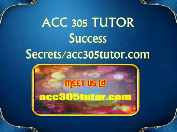 ACC 305 TUTOR Success Secrets/acc305tutor.com