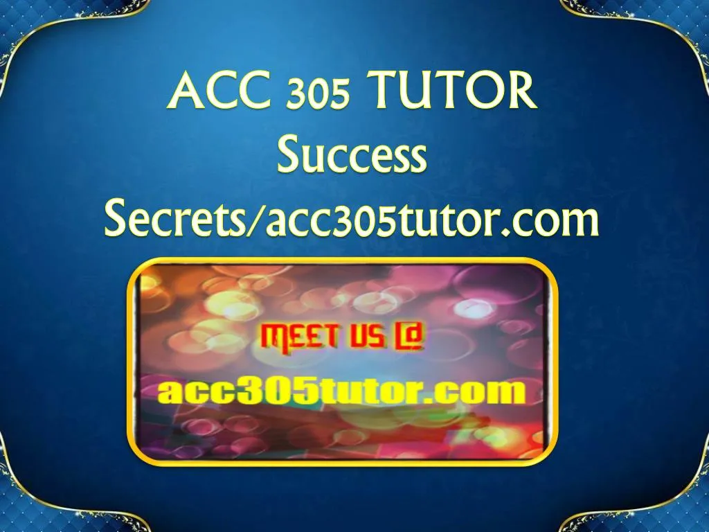 acc 305 tutor success secrets acc305tutor com