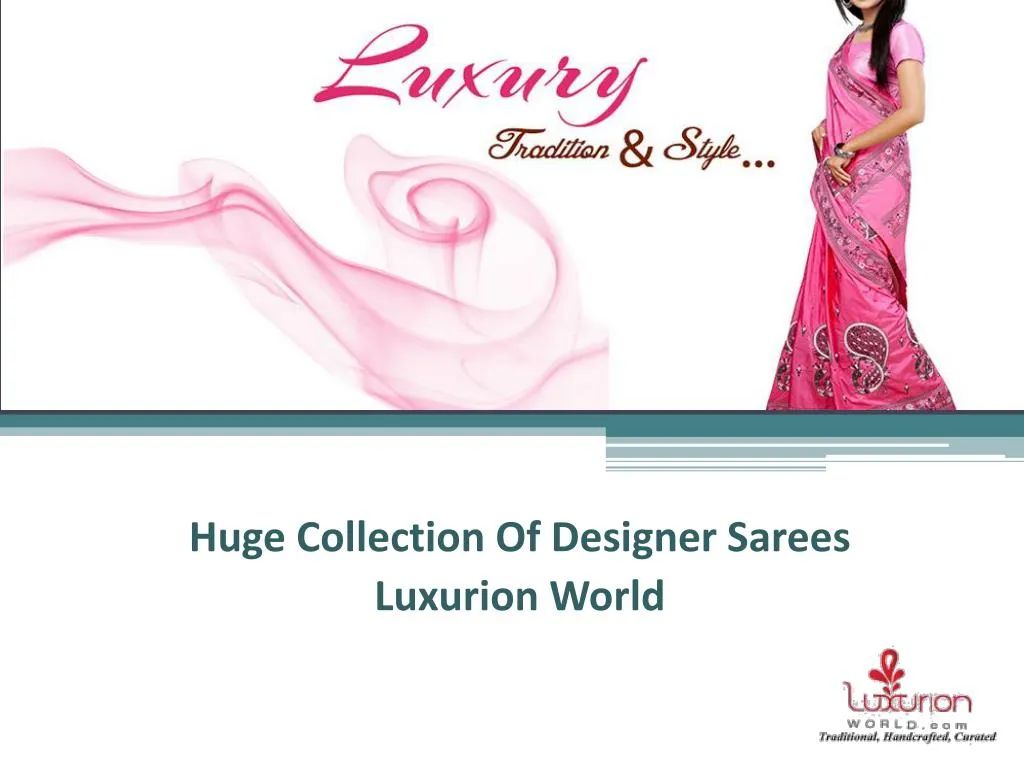 huge collection of designer sarees luxurion world
