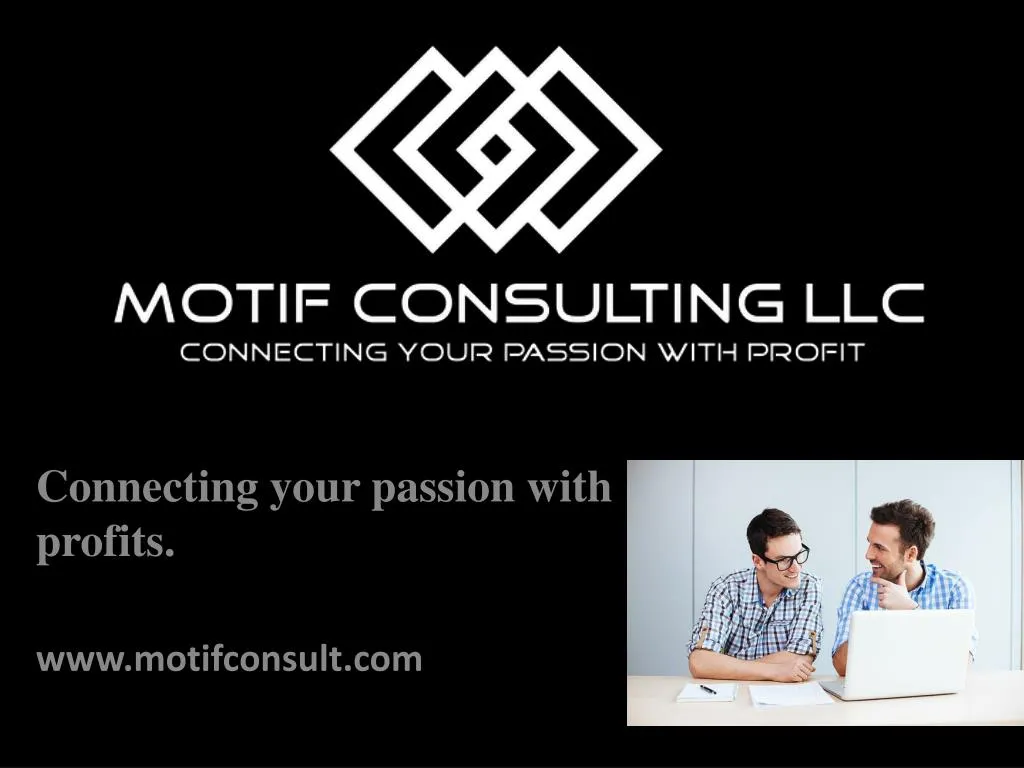 connecting your passion with profits www motifconsult com
