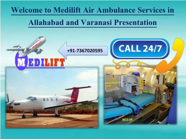 Medilift Air Ambulance from Allahabad and Varanasi Presentation