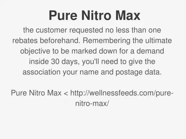 http://wellnessfeeds.com/pure-nitro-max/