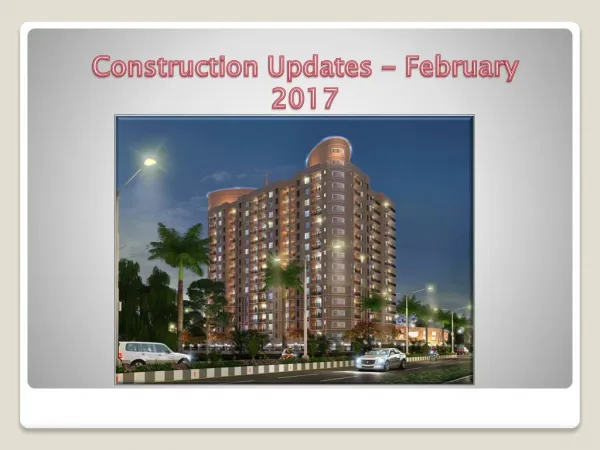 Construction Updates for Casa Greens Exotica - February 2017