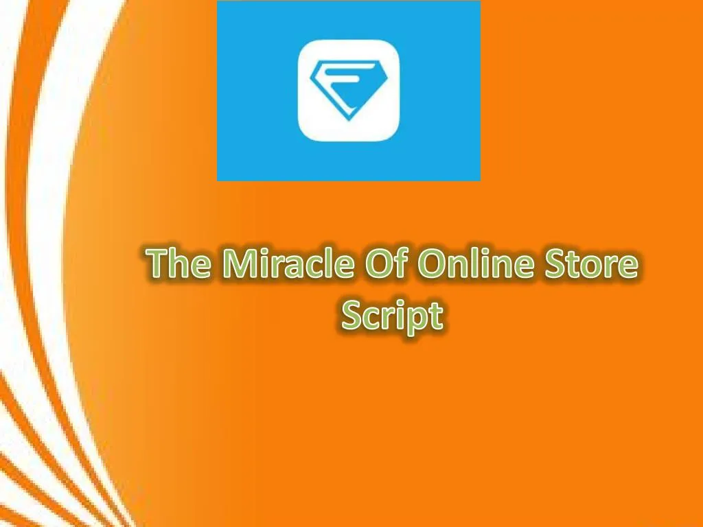 the miracle of online store script