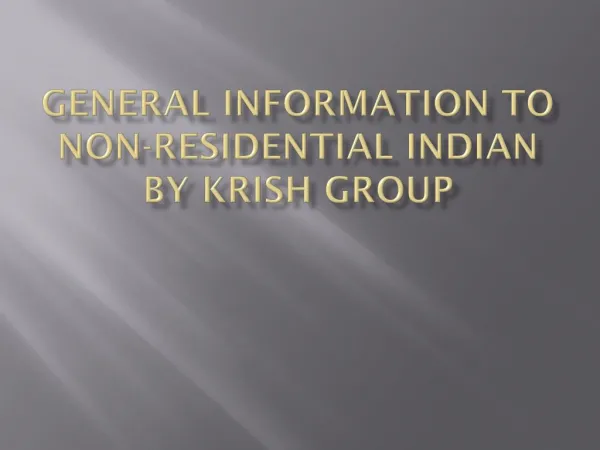 General Information to Non-Residential Indian By Krish Group