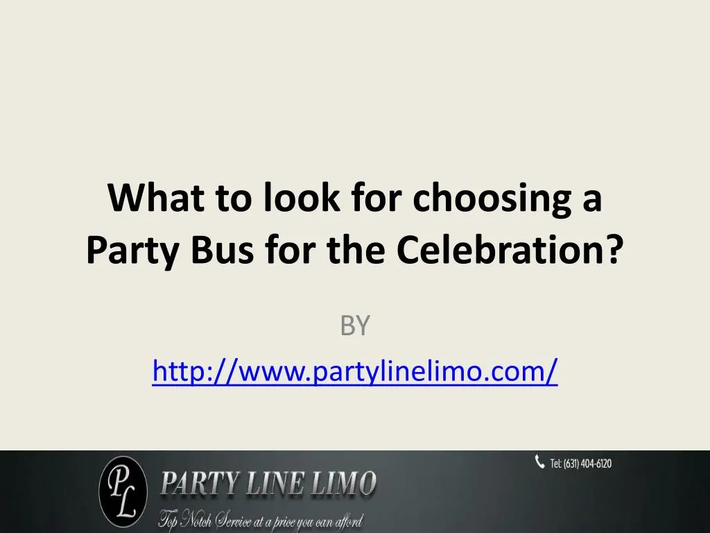 what to look for choosing a party bus for the celebration