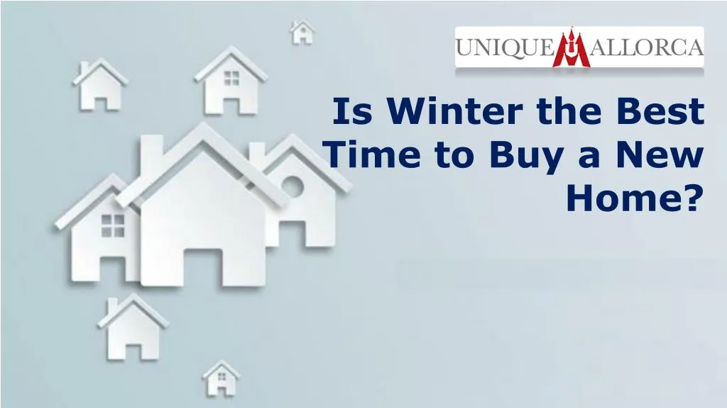 is winter the best time to buy a new home