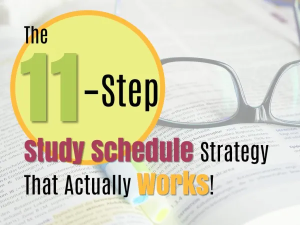 The 11-Step Study Schedule Strategy That Actually Works!
