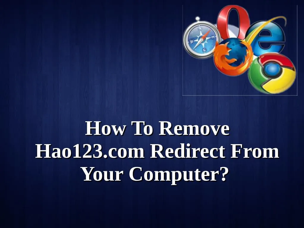 how to remove how to remove hao123 com redirect