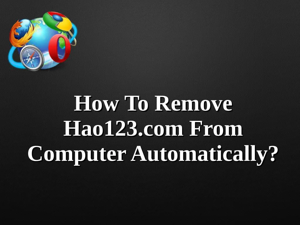 how to remove how to remove hao123 com from
