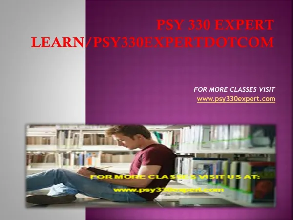 psy 330 expert Learn/psy330expertdotcom
