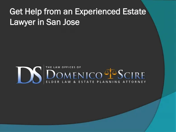 Get Help from an Experienced Estate Lawyer in San Jose