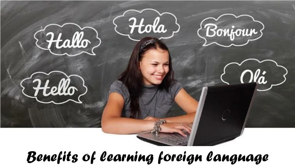 benefits of learning foreign language