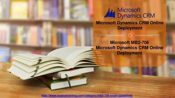 Latest Microsoft MB2-706 Real Exam Questions With Verified Answers Available on Examstraining