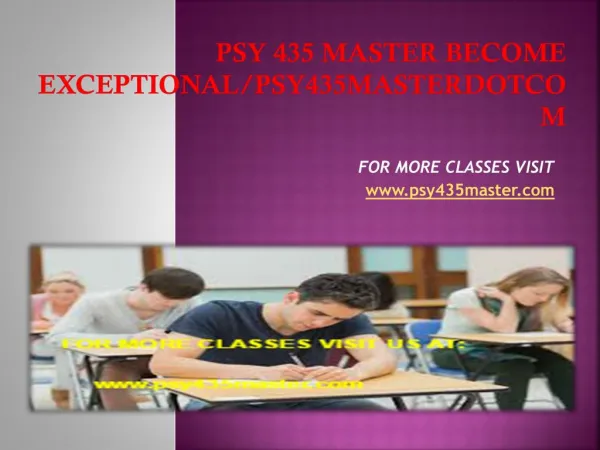 psy 435 master Become Exceptional/psy435masterdotcom