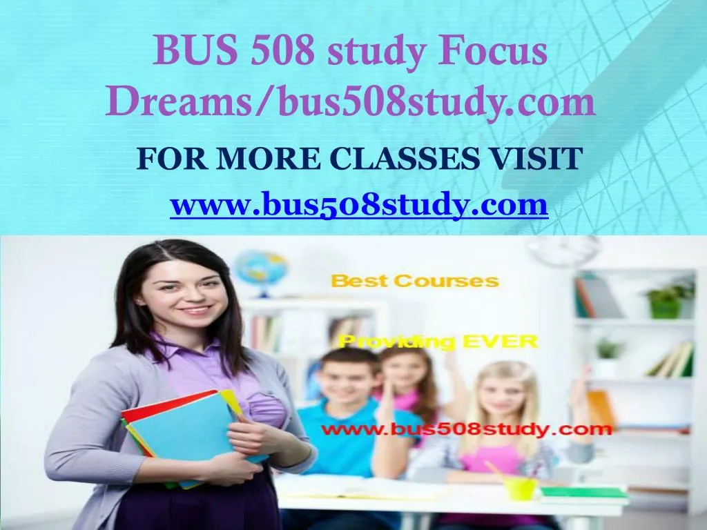 bus 508 study focus dreams bus508study com