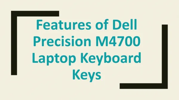 Features of Dell Precision M4700 Laptop Keyboard Keys