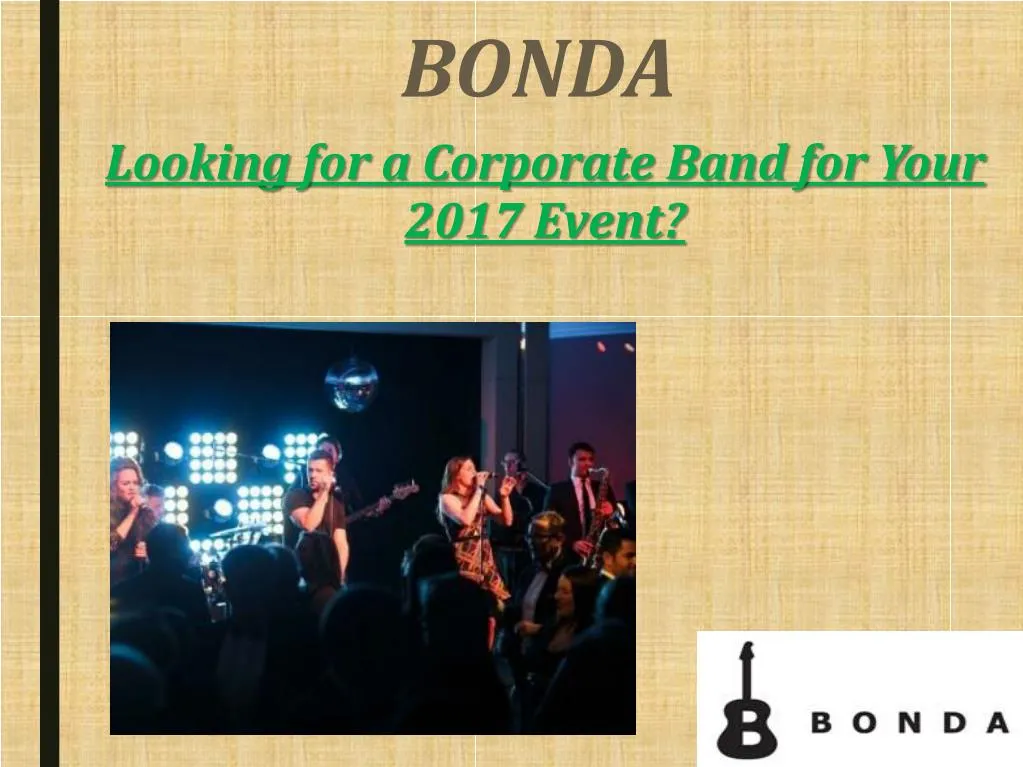 bonda looking for a corporate band for your 2017 event