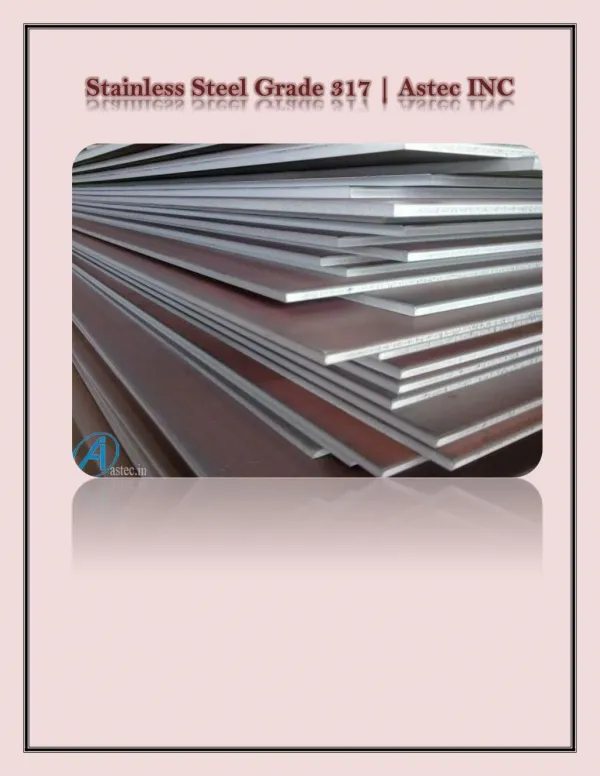 317 Stainless Steel with High Tensile Strength by Astec INC