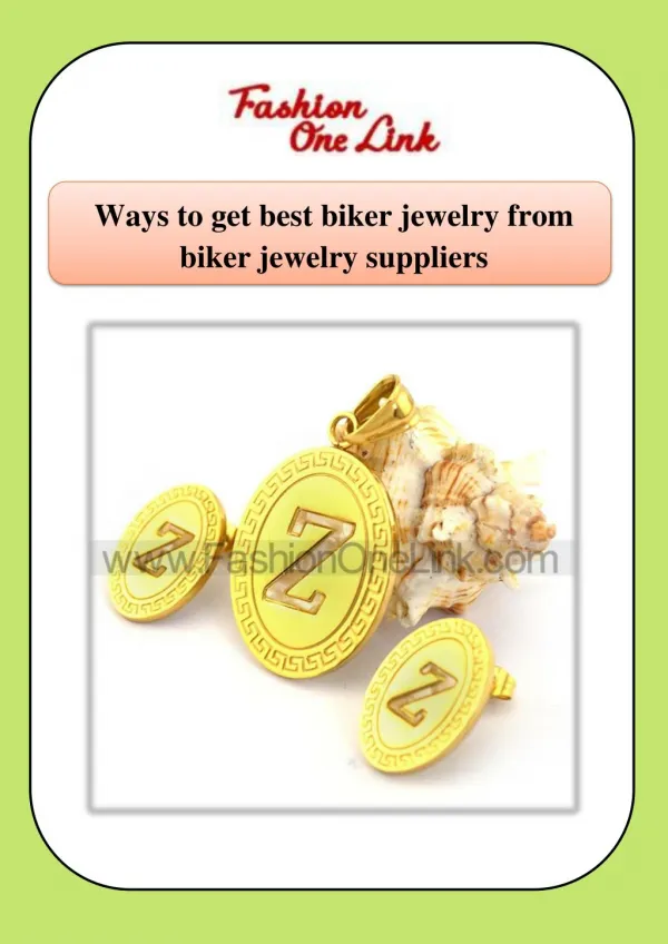 Ways to get best biker jewelry from biker jewelry suppliers