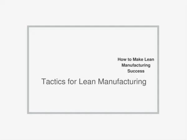 How to Make Lean Manufacturing Success