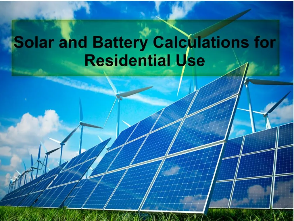 solar and battery calculations for residential use